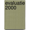 Evaluatie 2000 door W.H.M. Baltussen