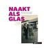 Naakt als glas