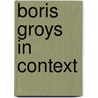 Boris Groys in context door Onbekend