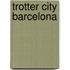 Trotter City Barcelona