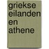 Griekse eilanden en Athene