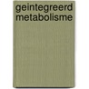 Geintegreerd metabolisme door F. Schuit