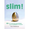 Slim! by Theo Wildeboer