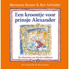 Een kroontje voor prinsje Alexander door Ron Schroder
