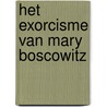 Het exorcisme van Mary Boscowitz door Tim Peters