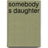 Somebody s daughter