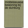Middeleeuwse bewoning bij de Duinburg by B.H.F.M. Meijlink