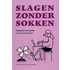 Slagen zonder sokken