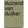 Duizend van Duijker door Hubrecht Duijker