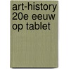 ART-History 20e eeuw op tablet door Truusje Graste