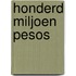 Honderd miljoen pesos