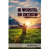 Ik worstel en ontkom by P. J. Risseeuw
