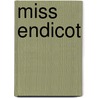 Miss Endicot by Derrien