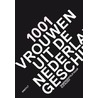 1001 vrouwen uit de Nederlandse geschiedenis by Unknown