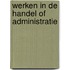 Werken in de handel of administratie