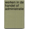 Werken in de handel of administratie by Ovd
