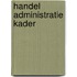 Handel administratie kader