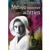Meisje nummer achttien by Anna Woltz