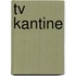 TV Kantine