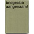 Bridgeclub aangenaam!