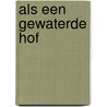 als een gewaterde hof by J. Karels