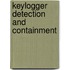 Keylogger detection and containment