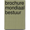 Brochure mondiaal bestuur door Lou Keune