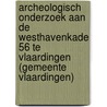 Archeologisch onderzoek aan de Westhavenkade 56 te Vlaardingen (gemeente Vlaardingen) by R.F. Engelse