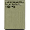 Sectorrapportage hoger technisch onderwijs door Jim Allen
