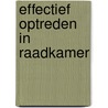 Effectief optreden in raadkamer door Onbekend