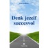 Denk jezelf succesvol