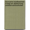 Duurzame inzetbaarheid vraagt om afstemming arbeidsmarktinstituties door Rob Euwals