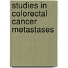 Studies in colorectal cancer metastases door Leonie Mekenkamp