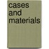 Cases and materials