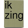 Ik zing by Unknown