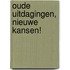 Oude uitdagingen, nieuwe kansen!