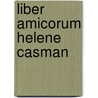 Liber amicorum Helene Casman door Andre Michielsens