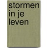 Stormen in je leven door Onbekend