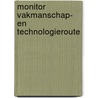 Monitor vakmanschap- en technologieroute door Rob Schipperheyn