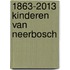 1863-2013 Kinderen van Neerbosch