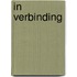 In Verbinding