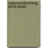 Natuurverkenning 2010-2040 door E. Dammers