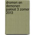 Dromen en demonen pakket 3 Zomer 2013