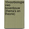 10voorBiologie vwo bovenbouw (thema's en theorie) by Loes Pihlajamaa