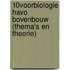 10voorBiologie havo bovenbouw (thema's en theorie)
