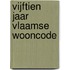 Vijftien jaar Vlaamse wooncode