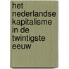 Het Nederlandse kapitalisme in de twintigste eeuw door Keetie Sluyterman