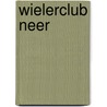 Wielerclub Neer door Jos Vestjens