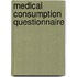 Medical consumption questionnaire