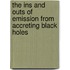 The ins and outs of emission from accreting black holes